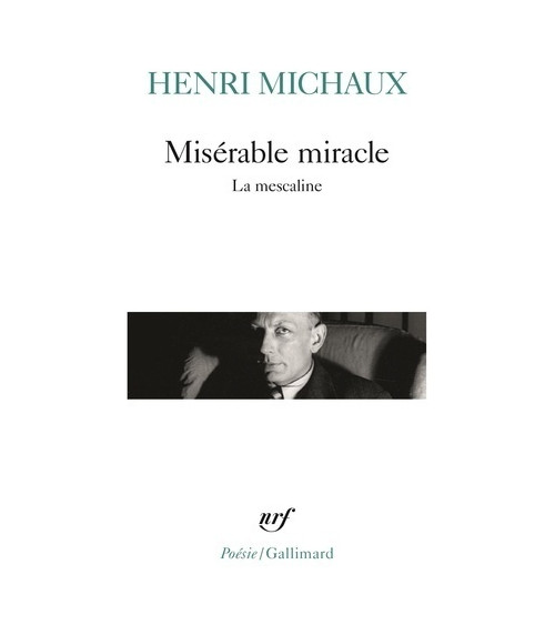 Misérable Miracle - Henri Michaux