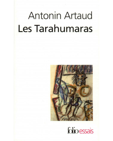 Les Tarahumaras - Antonin Artaud